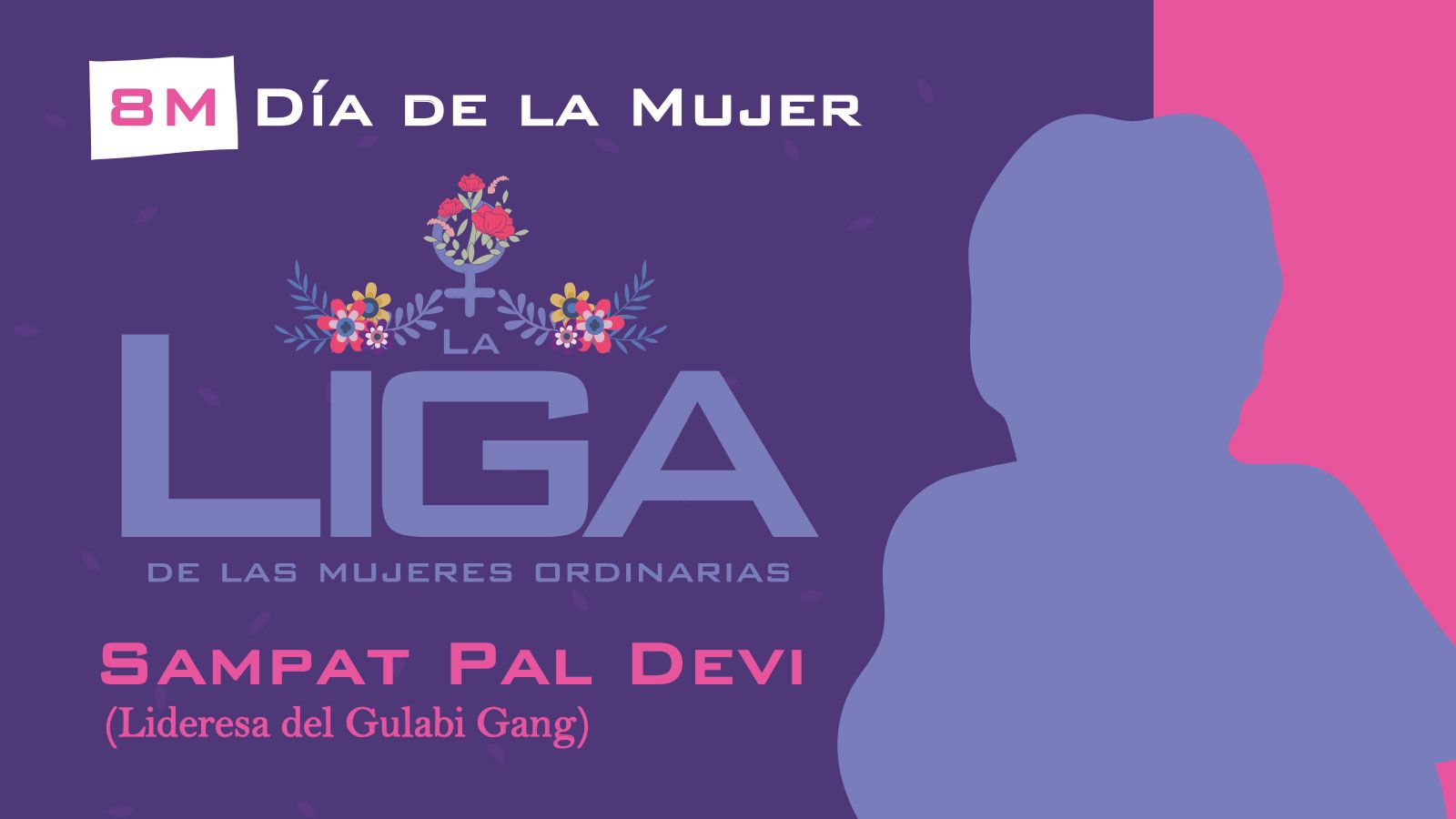 8M: La Liga de las Mujeres Ordinarias